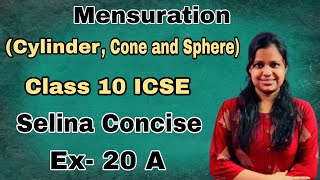 10th Selina Mensuration | Ex- 20A | Cylinder | Cone | Sphere | ICSE Class 10 | Each and Every sum |