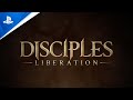 Трейлер Disciples: Liberation