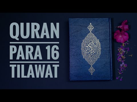 #Quran Para 16: Fast & Beautiful Recitation of Holy Quran ( 1 Para in approx. 20 minutes)