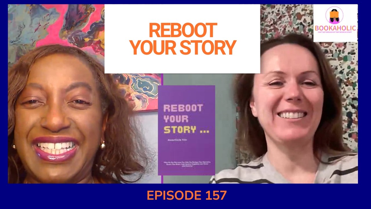 Reboot Your Story | Episode 157