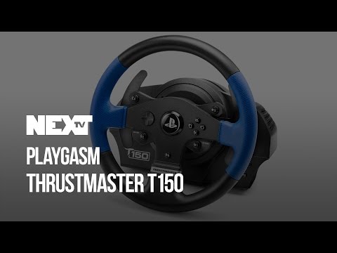 NEXT TV 64: Playgasm Thrustmaster T150