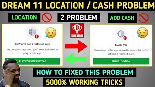 😢 Dream11 Location Problem | Dream11 Cash Not Add State Problem | Dream11 Cash Not Add Problem
