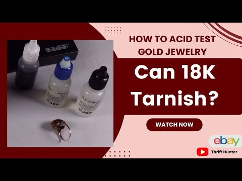 Mastering the Acid Test: Can 18K Tarnish? | Gold Jewelry Analysis with Thrift Hunter #166