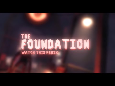 THE FOUNDATION | WATCH THIS - chez's remix