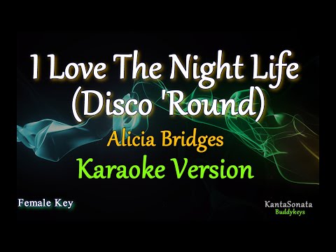 I Love The Night Life (Disco 'Round) - by Alicia Bridges (Karaoke Version)