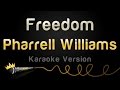 Pharrell Williams - Freedom (Karaoke Version ...
