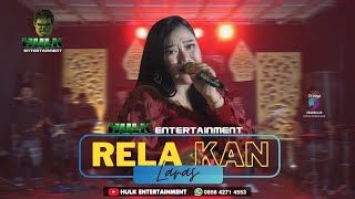 Download lagu RELAKAN ( EDY SAM ) COVER ' LARAS ' HULK ENTERTAINMENT mp3 Download lagu RELAKAN ( EDY SAM ) COVER ' LARAS ' HULK ENTERTAINMENT mp3