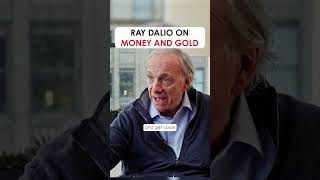 Ray Dalio On Money And Gold