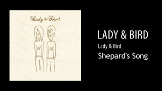 Lady &amp; Bird - Shepard&#39;s Song