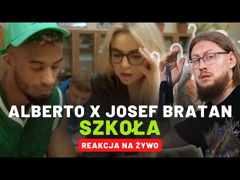 Alberto x Josef Bratan "SZKOŁA" | REAKCJA NA ŻYWO 🔴