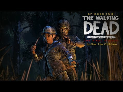 The Walking Dead: Final Season - Ep 2: Suffer the Children Walkthrough [1080p 60FPS HD]