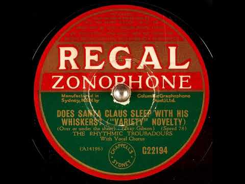 Does Santa Claus Sleep with His Whiskers (Over or Under the Sheet) ~ The Rhythmic Troubadours (1934)