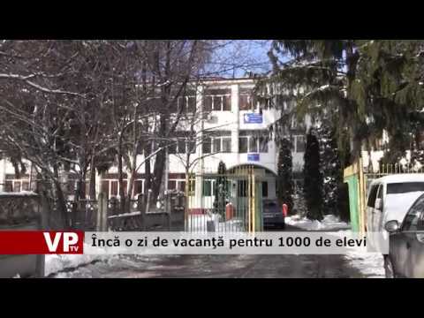 Încă o zi de vacanţă pentru 1000 de elevi