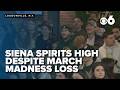 Siena Spirits High Despite March Madness Loss