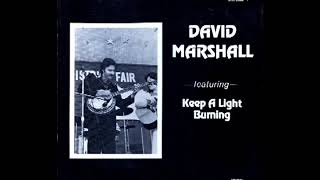 Keep A Light Burning [1980] - David Marshall
