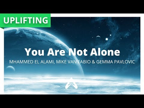Mhammed El Alami, Mike van Fabio & Gemma Pavlovic - You Are Not Alone