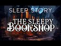 The Bookshop Of Sleep A Magical Sleep Narration With Rain Sounds