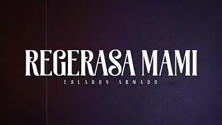 Musik-Video-Miniaturansicht zu Regresa Mami Songtext von Eslabón Armado