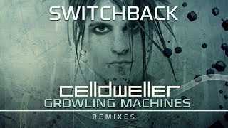 Celldweller - Switchback (GMS Remix)