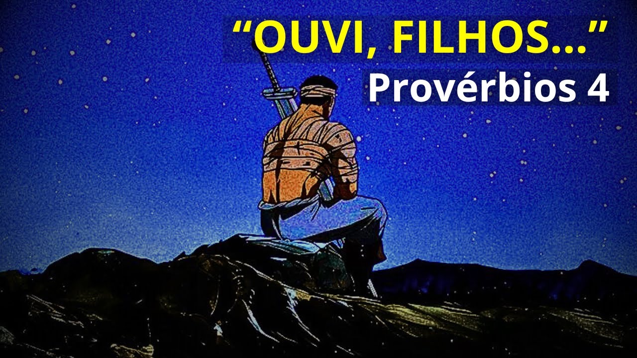 “SÓ ASSIM VOCÊ SERÁ SABIO...” - Provérbios 4