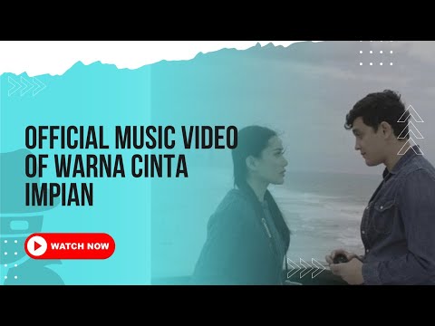 Official Music Video of Warna Cinta Impian