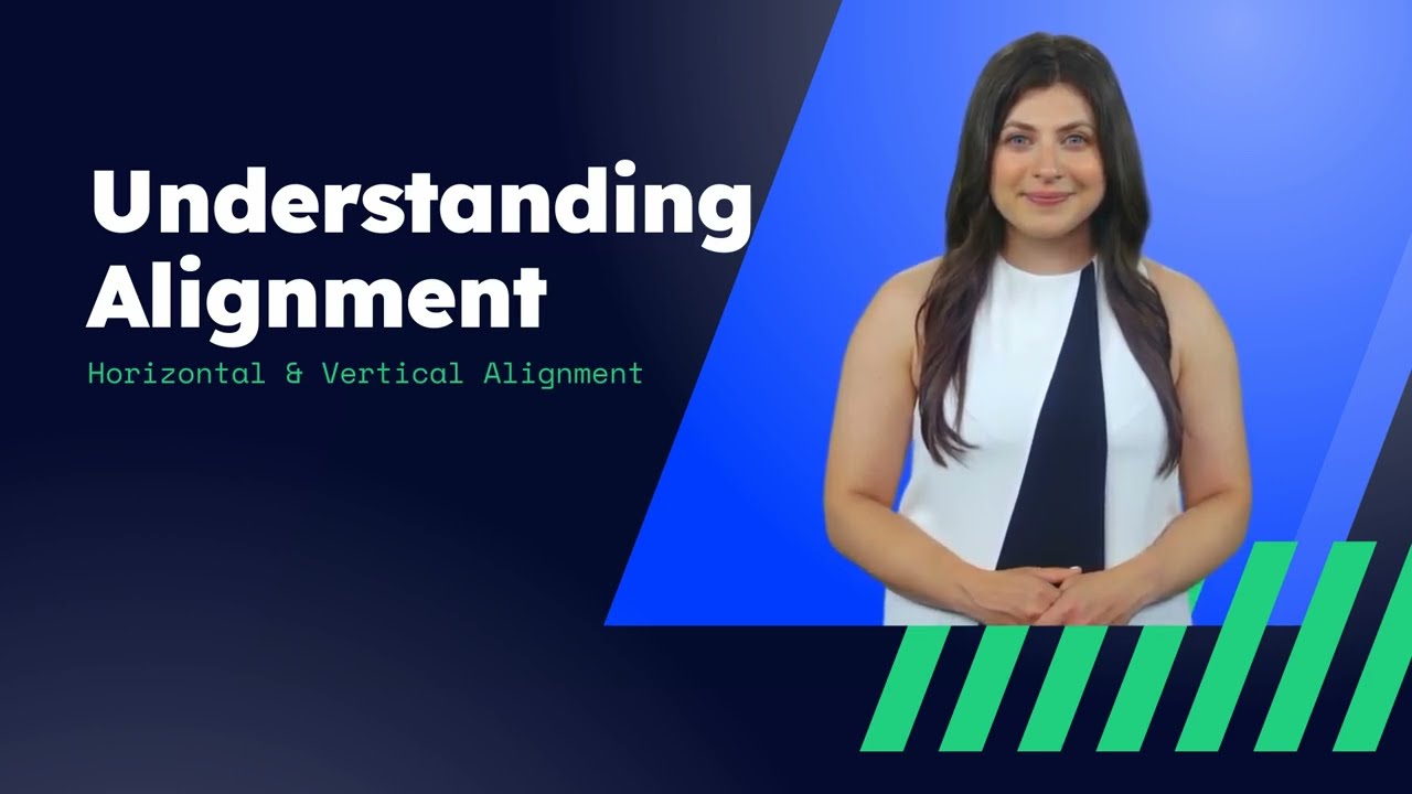 Understanding Alignment - Horizontal & Vertical Alignment