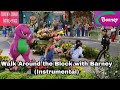 Barney Walk Around The Block Instrumental