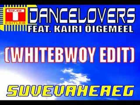 Dancelovers f. Kairi Õigemeel - Suvevaheaeg (WhiteBwoy Edit)
