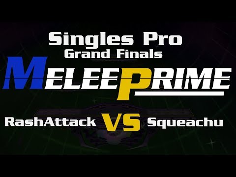 Melee Prime - Pro Bracket GF: Rashattack Vs Squeachu