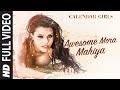 Calendar Girls Awesome Mora Mahiya FULL VIDEO Song Meet Bros Anjjan Khushboo Grewal