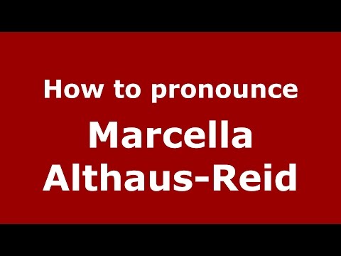 How to pronounce Marcella Althaus-Reid (Spanish/Argentina) - PronounceNames.com