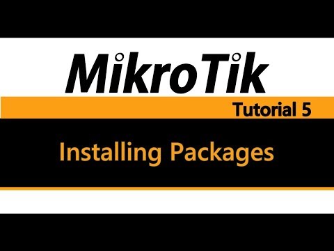 MikroTik Tutorial 5 - Installing Packages