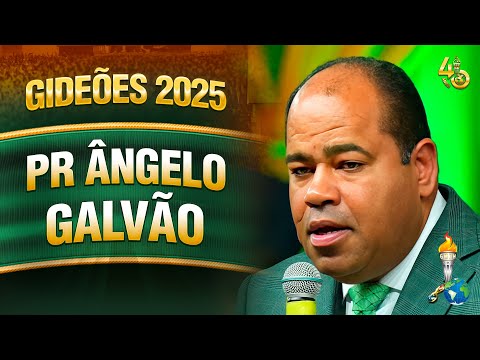 Gideões 2025 | Pr. Ângelo Galvão