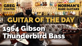 Video thumbnail for Guitar of the Day: 1964 Gibson Thunderbird Bass | Greg Coates at Norman's Rare Guitars by Normans Rare Guitars