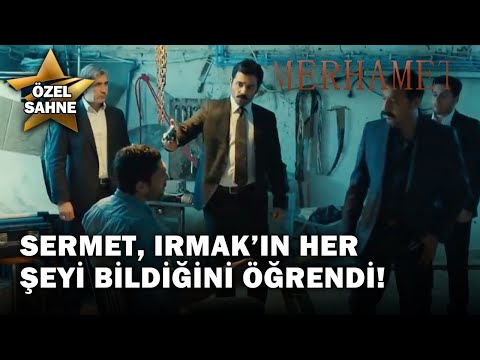 Sermet, Irmak’ın Her Şeyi Bildiğini Öğrendi! - Merhamet Özel Klip