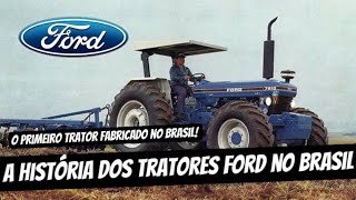 Como os TRATORES FORD fizeram SUCESSO no BRASIL