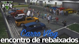 GTA 5 Mods - 08 Carros BRASILEIROS muito REBAIXADOS para os Encontros!  GOLETA & SAVEIRO (PC MODS) 