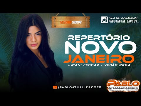 LAYNI FERRAZ - EP CE NEM ME SUPEROU JANEIRO 2K24 - VERÃO 2K24 PRA PAREDÃO PABLO ATUALIZACOES