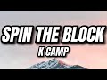 K CAMP - Spin The Block (Lyrics)