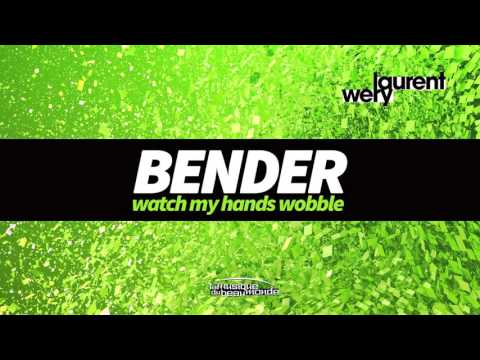 Laurent Wery - Bender (Watch My Hands Wobble) (Radio Mix)