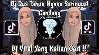 Download lagu DJ DUA TAHUN NGANA SATINGGAL VERSI GENDANG BY SOPAN VIRAL TIK TOK TERBARU 2023 YANG KALIAN CARI mp3