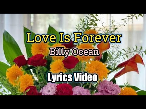 Love Is Forever - Billy Ocean (Lyrics Video)