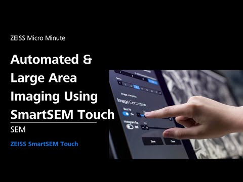 Automated  & Large Area Imaging Using SmartSEM Touch | C-SEM & FESEM | ZMCC Live Demo | Episode 19