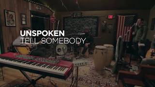 Unspoken - Tell Somebody - Unplugged (Lyric Video)