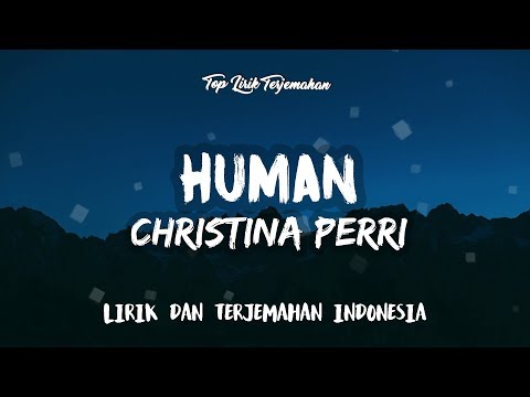 Human - Christina Perri ( Lirik Terjemahan )