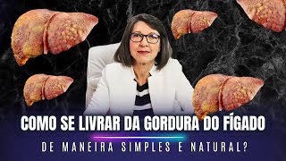 COMO SE LIVRAR DA GORDURA NO FÍGADO DE MANEIRA SIMPLES E NATURAL?