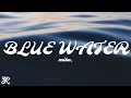 mike. - Blue Water (Lyrics)