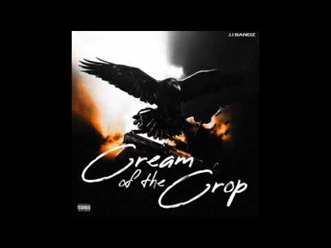 J.I Bandz - Cream of the Crop 