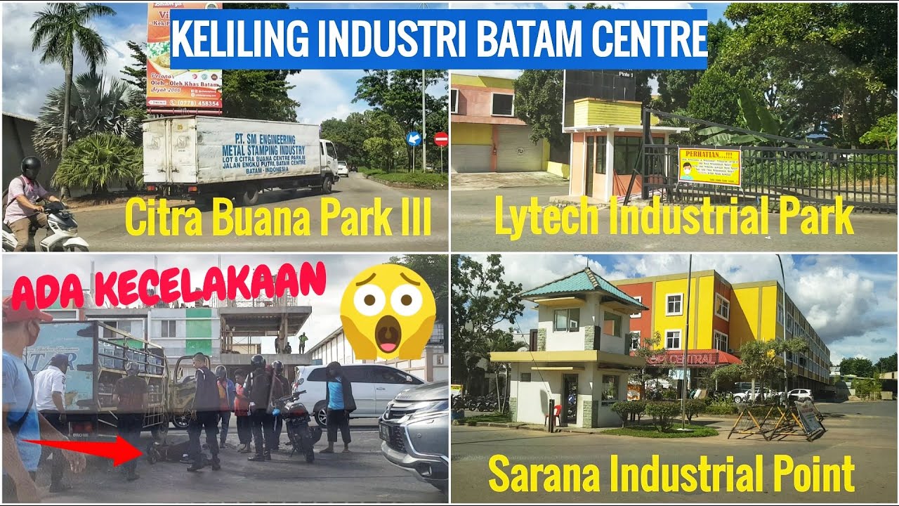 KELILING 3 INDUSTRI DI BATAM CENTRE SEKALIGUS [ Citra Buana III + Lytech + Sarana Industrial Point ]