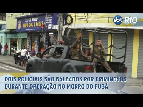 Dois policiais são baleados por criminosos durante operação no morro do Fubá